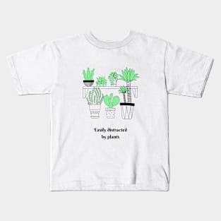 Easily distracted by plants Kids T-Shirt